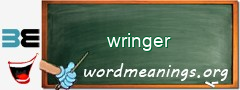 WordMeaning blackboard for wringer